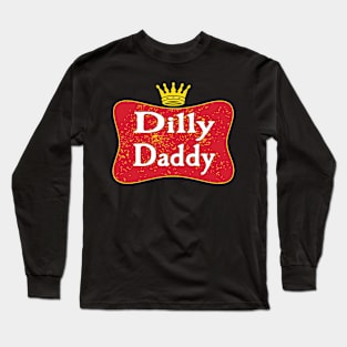 Vintage Style Dilly Daddy Parody For Fathers Day Long Sleeve T-Shirt